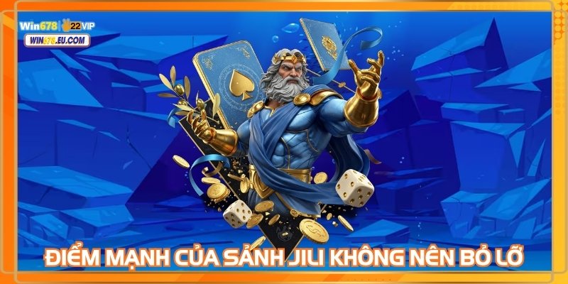 Điểm mạnh của sảnh JILI bạn không nên bỏ lỡ