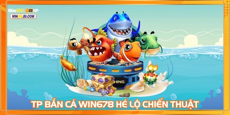 TP Bắn cá WIN678